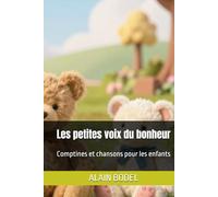 Les petites voix du bonheur: Comptines et chansons pour les enfants