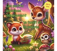 Les petits animaux découvrent la forêt et la prairie: Livre de coloriage éducatif dès 4 ans. 50 bébés animaux de la nature à découvrir et à colorier