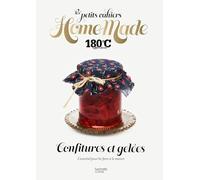 Les petits cahiers Home Made 180°C - Confitures et gelées: L'essentiel pour les faire à la maison