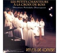 Les Petits chanteurs à la Croix Bois - Reflets de concert