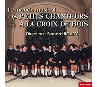 Les Petits Chanteurs À La Croix De Bois - Le Monde Musical
