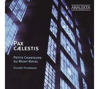 Les Petits Chanteurs du Mont-Royal - Pax Caelestis: Choral Sacred M