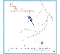 Les Petits Chanteurs Limousins - Neige sur les Orangers