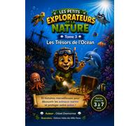 Les Petits Explorateurs de la Nature: Tome 3 - Les Trésors de l'Océan
