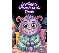 Les Petits Monstres du Dodo - Livre de Coloriage Amusant pour Enfants 6+ | 96 Illustrations de Monstres Mignons | 197 Pages d’Aventure Créative et d’Histoires Rigolotes