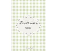 Les petits plats de mamie: Livre de recette à remplir