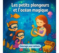 Les petits plongeurs et l'océan magique : Livre de coloriage amusant et facile pour enfants