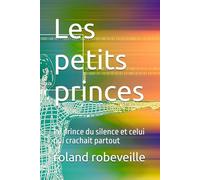Les petits princes: Le prince du silence et celui qui crachait partout
