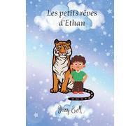 Les petits rêves d'Ethan: Rencontre avec un tigre