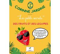 Les petits secrets des fruits et des legumes