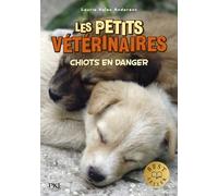 Les petits vétérinaires - Tome 1 Chiots en danger