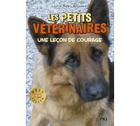 Les petits vétérinaires - Tome 7 Une leçon de courage (07)
