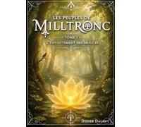 Les peuples de Milltronc: Tome 1 "L'envoutement des Mouces"