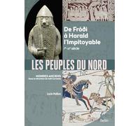 Les peuples du Nord: De Fróði à Harald l'Impitoyable (Ier-XIe siècle)
