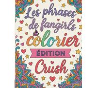 Les phrases de fangirls à colorier : Édition Crush