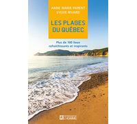 Les plages du Québec - Plus de 100 lieux rafraîchissants et inspirants