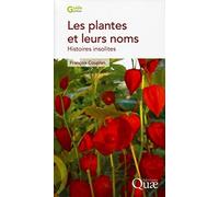 Les plantes et leurs noms: Histoires insolites.