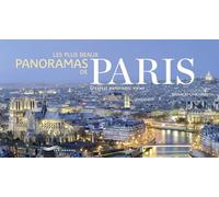Les plus beaux panoramas de Paris - PARIS GREATEST PANORAMIC VIEWS