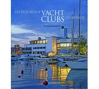 Les plus beaux yacht clubs du monde