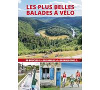 Les plus belles balades à vélo en Wallonie: 50 boucles en famille