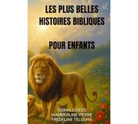 LES PLUS BELLES HISTOIRES BIBLIQUES: POUR ENFANTS