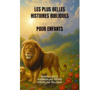 LES PLUS BELLES HISTOIRES BIBLIQUES: POUR ENFANTS