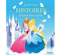 Les plus belles histoires de princesses et de fées
