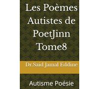 Les Poèmes Autistes de PoetJinn Tome8: Autisme Poésie