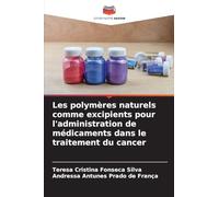 Les polymères naturels comme excipients pour l'administration de médicaments dans le traitement du cancer