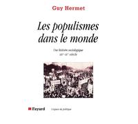 Les Populismes dans le monde: Une histoire sociologique (XIXe-XXe siècle) (Sous Le Vent Du Monde)