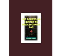 LES PORTES DE L'ENFER NE PRÉVAUDRONT PAS. (FRENCH VERSION)