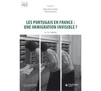 Les Portugais en France : une immigration invisible: XXe-XXIe siècles: 0
