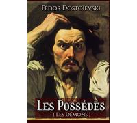 Les Possédés ( Les Démons ): Livre original et intégral