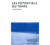 Les Potentiels du Temps: Art et politique