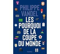 Les Pourquoi de la Coupe du Monde