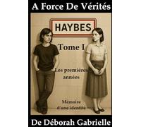 Les premières années: Mémoire d'une Identité (A Force De Vérités)