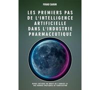 Les premiers pas de l'intelligence artificielle dans l'industrie pharmaceutique: Revue critique du draft de l'annexe 22 des bonnes pratiques de ... artificielle dans l'industrie pharmaceutique
