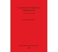 Les premiers temples de Mésopotamie: (4e et 3e millénaires): 765 (British Archaeological Reports International Series)