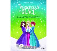 Les Princesses de Glace - Tome 4 la Cascade Enchantée (4)