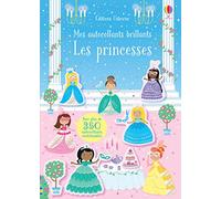 Les princesses - Mes autocollants brillants: Avec plus de 350 autocollants réutilisables