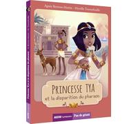 Les Princesses - Princesse tya et la disparition du pharaon