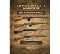 Les principaux fusils d'infanterie de la Seconde Guerre Mondiale
