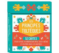 Les principes toltèques boîte de 52 cartes pour vivre en harmonie en paix avec les autres