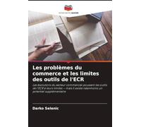 Les problèmes du commerce et les limites des outils de l'ECR: Les évolutions du secteur commercial poussent les outils de l'ECR à leurs limites - mais il existe néanmoins un potentiel supplémentaire