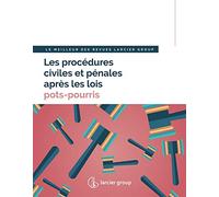 Les procédures civiles et pénales après les lois pots-pourris: Le meilleur des revues Larcier Group