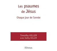 Les psaumes de Jésus - Chaque jour de l'année