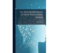 Les PsychonÃ(c)vroses Et Leur Traitement Moral