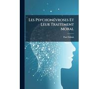 Les PsychonÃ(c)vroses Et Leur Traitement Moral