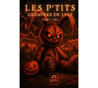 Les P'tits Cadavres De Lyly: Tome 1