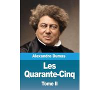 Les Quarante-Cinq: Tome II